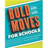 Bold Moves for Schools