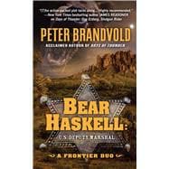 Bear Haskell, U.s. Deputy Marshal