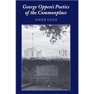 George Oppen's Poetics of the Commonplace