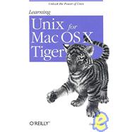 Learning Unix for MAC OS X Tiger