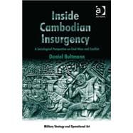 Inside Cambodian Insurgency: A Sociological Perspective on Civil Wars and Conflict