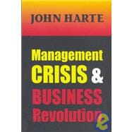 9781560003052 Management Crisis Amp Business Revolution