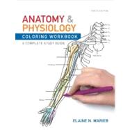 Anatomy and Physiology Coloring Workbook A Complete Study Guide,9780321743053