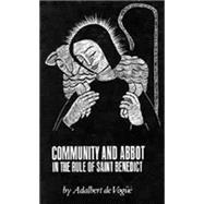 Community and Abbot in the Rule of st Benedict