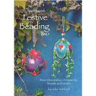 Spellbound Festive Beading Two More Decorative Ornaments, Tassels and Motifs