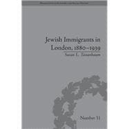 Jewish Immigrants in London, 1880û1939