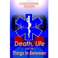 Death, Life and the Things in Between