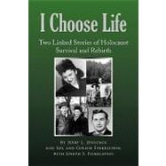 I Choose Life: Tow Link Stories of Holocaust Survival