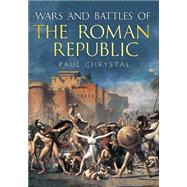 Wars and Battles of the Roman Republic