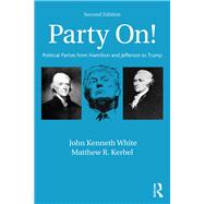 Party On!: Political Parties from Hamilton and Jefferson to Trump