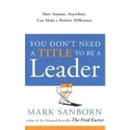 You Don't Need a Title to Be a Leader