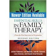 Essential Skills in Family Therapy: From the First Interview to Termination