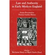 Law And Authority in Early Modern England Essays Presented to Thomas Garden Barnes