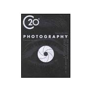 20th Century Photography : A Complete Guide to the Greatest Artists of the Photographic Age