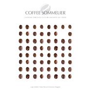 Coffee Sommelier A Journey Through the Culture of Coffee