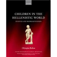 Children in the Hellenistic World Statues and Representation