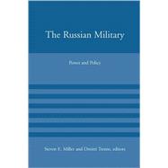 The Russian Military: Power and Policy