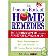 The Doctors Book of Home Remedies: Simple, Doctor-approved Self-care Solutions for 146 Common Health Conditions