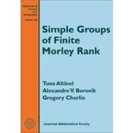 Simple Groups of Finite Morley Rank
