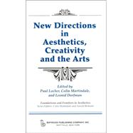 New Directions in Aesthetics, Creativity, And the Arts