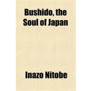 Bushido, the Soul of Japan,9781443253055