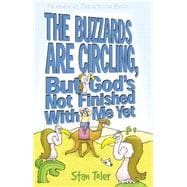 The Buzzards Are Circling, but God's Not Finished With Me Yet