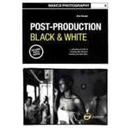 Basics Photography 04: Post Production Black & White