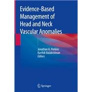 Evidence-based Management of Head and Neck Vascular Anomalies