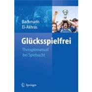Glucksspielfrei: Ein Therapiemanual Bei Spielsucht