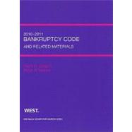 Bankruptcy Code and Related Materials 2010-2011