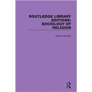 Routledge Library Editions: Sociology of Religion