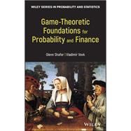 Game-theoretic Foundations for Probability and Finance