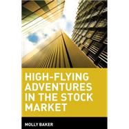 High-Flying Adventures in the Stock Market