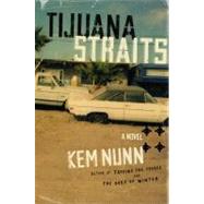 Tijuana Straits A Novel