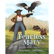 Fearless Mary Mary Fields, American Stagecoach Driver