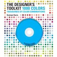 The Designer's Toolkit - 1000 Colors Thousands of Color Combinations