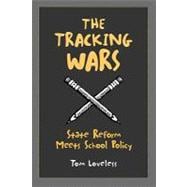 The Tracking Wars State Reform Meets School Policy