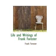 Life and Writings of Frank Forester