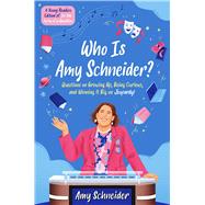Who Is Amy Schneider? Questions on Growing Up, Being Curious, and Winning It Big on Jeopardy! (A Young Readers Edition of In the Form of a Question)