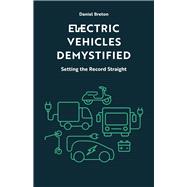 Electric Vehicles Demystified Setting the Record Straight