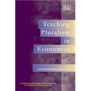 Teaching Pluralism in Economics