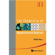 Chemistry Of Nanostructured Materials, The - Volume Ii