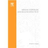 Arsenic Exposure and Health Effects IV : Proceedings of the Fourth International Conference on Arsenic Exposure and Health Effects, July 18-22, 2000, San Diego, California