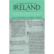 A New History of Ireland, Volume VIII A Chronology of Irish History to 1976: A Companion to Irish History, Part I