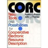 Corc: New Tools and Possibilities for Cooperative Electronic Resource Description