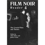 Film Noir Reader 4 The Crucial Films and Themes