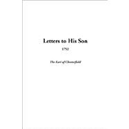 Letters to His Son, 1752