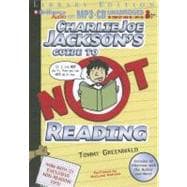 Charlie Joe Jackson's Guide to Not Reading: Library Edition