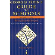 Georgia Irvin's Guide to Schools: Metropolitan Washington :  Independent and Public/Pre-K-12