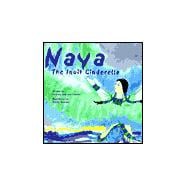 Naya, the Inuit Cinderella